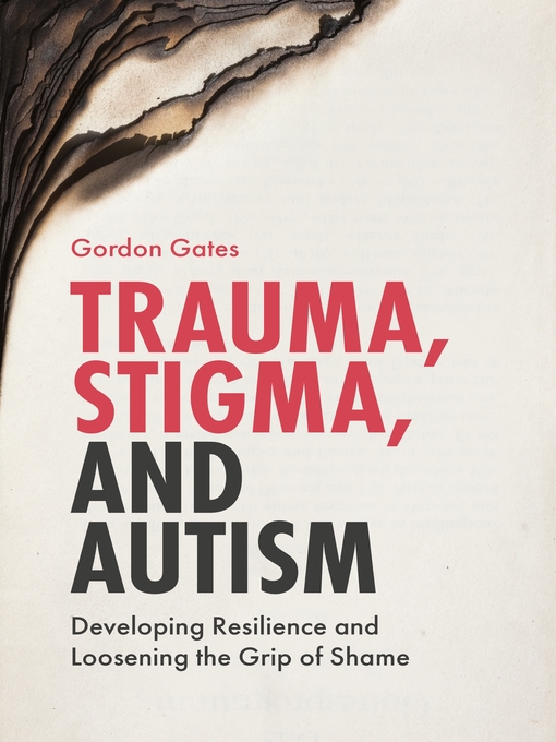 Title details for Trauma, Stigma, and Autism by Gordon Gates - Wait list